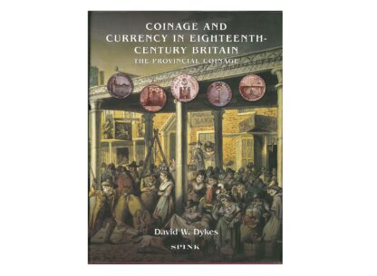 Coinage and Currency in Eighteenth-Century Britain. The Provincial Coinage