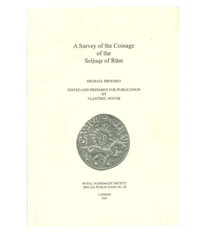 A Survey of the Coinage of the Seljuqs of Rum