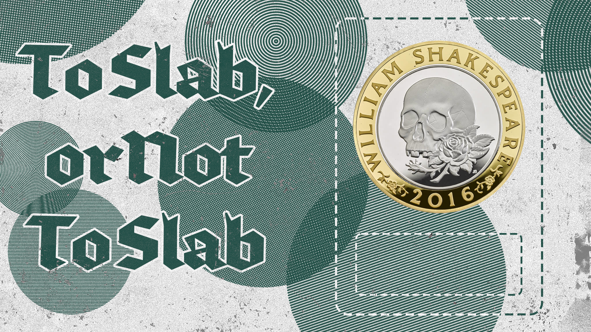 A William Shakespeare 2016 coin representing a Slabbed coin with text reading 'To Slab or Not To Slab'